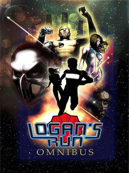 Title details for William F. Nolan's Logan's Run Omnibus by Various - Available